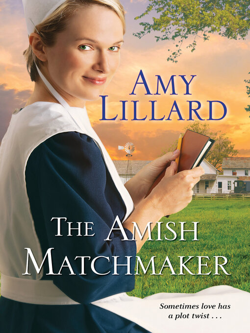 Title details for The Amish Matchmaker by Amy Lillard - Available